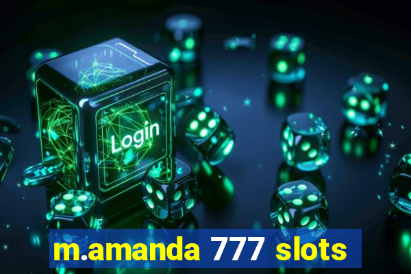 m.amanda 777 slots